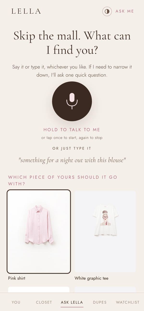 The Lella screen where the shopper asks for a piece: a large microphone button, the line &ldquo;Hold to talk to me&rdquo;, and the shopper&rsquo;s own closet pieces to pair it with.